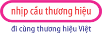 NHỊP CẦU THƯƠNG HIỆU, ĐI CÙNG THƯƠNG HIỆU